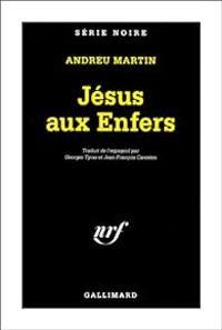 Andreu Martin - Jésus aux enfers