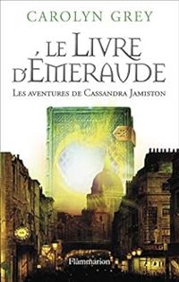 Carolyn Grey - Le livre d'émeraude