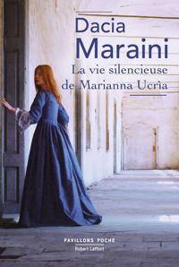 Dacia Maraini - La Vie silencieuse de Marianna Ucrìa
