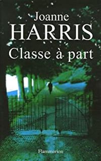 Joanne Harris - Classe à part