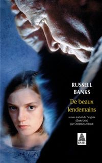 Russell Banks - De beaux lendemains