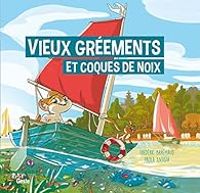 Couverture du livre Vieux gréements et coques de noix - Frederic Bremaud - Paola Antista