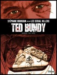 Couverture du livre Ted Bundy - Jean David Morvan - Stephane Bourgoin - Hiroyuki Oshima