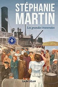 Couverture du livre Les grandes traversees - Stephanie Martin