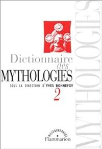 Yves Bonnefoy - Dictionnaire des mythologies