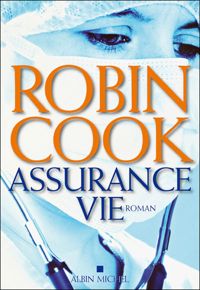 Couverture du livre Assurance vie - Robin Cook