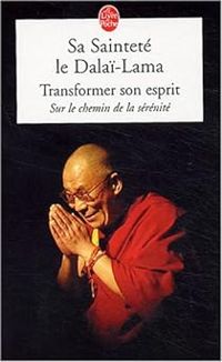 Couverture du livre Transformer son esprit - Dalai Lama