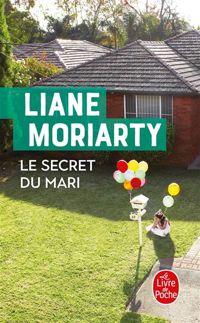 Liane Moriarty - Le Secret du mari