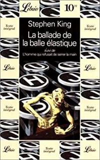 Couverture du livre La Ballade de la balle élastique - Stephen King