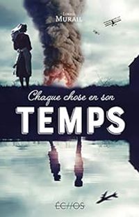 Couverture du livre Chaque chose en son temps - Lorris Murail