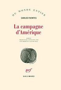 Couverture du livre La campagne d'Amérique - Carlos Fuentes