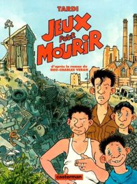 Couverture du livre Jeux pour mourir d'après le roman de Géo - Jacques Tardi