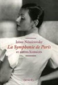 Irene Nemirovsky - La Symphonie de Paris et autres histoires