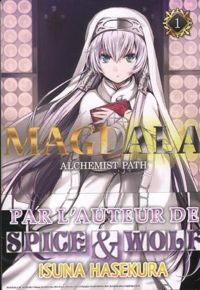 Aco Arisaka(Illustrations) - Tetsuhiro Nabeshima(Illustrations) - Isuna Hasekura(Scenario) - Magdala, the Alchemist Path T01