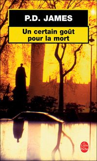 Phyllis Dorothy James - Un certain goût pour la mort