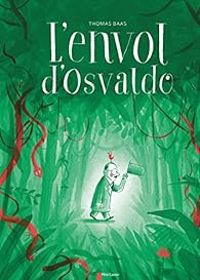 Couverture du livre L'envol d'Osvaldo - Thomas Baas