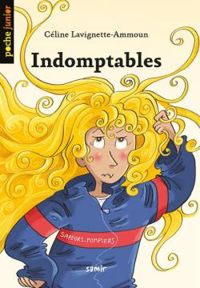 Couverture du livre Indomptables - Celine Lavignette Ammoun