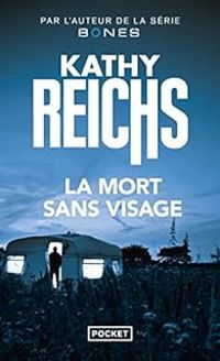 Kathy Reichs - La mort sans visage