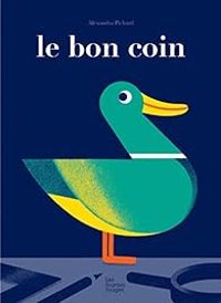 Couverture du livre Le bon coin - Alexandra Pichard