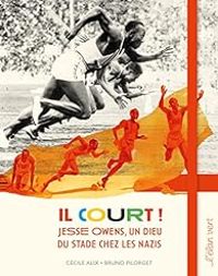 Cecile Alix - Il court ! Jesse Owens