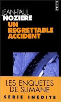 Jean Paul Noziere - Un regrettable accident