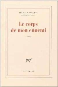 Couverture du livre Le corps de mon ennemi - Felicien Marceau