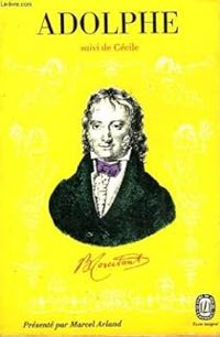 Benjamin Constant - Adolphe - Cécile