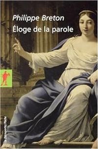 Couverture du livre Éloge de la parole - Philippe Breton