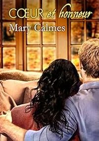 Couverture du livre Coeur et honneur - Mary Calmes