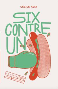 Couverture du livre Six contre un - Cecile Alix