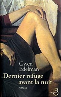 Gwen Edelman - Anne Damour - Dernier Refuge avant la nuit