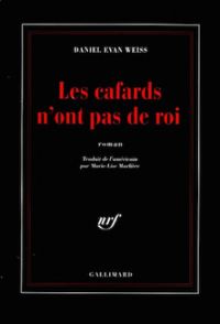 Daniel Evan Weiss - Les Cafards n'ont pas de roi