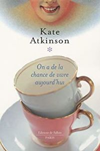 Atkinson-k - on a la chance de vivre aujourd'hui