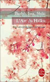 Basho - Shiki - Ysha - L'Art du Haïku