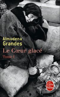 Almudena Grandes - Le Coeur glacé