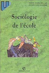 Couverture du livre Sociologie de l'école - Marie Duru Bellat - Agnes Henriot Van Zanten - Agnes Henriot Van Zanten