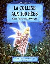 Jean Luc Bizien - Vivez l'aventure : La colline aux 100 fées