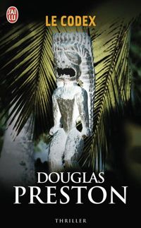 Couverture du livre Le Codex - Douglas Preston