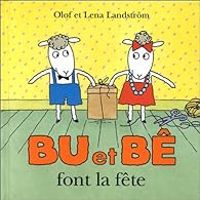 Olof Landstrm - Lena Landstrm - Bu et Bê font la fête