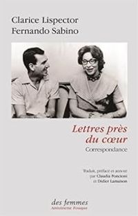 Couverture du livre Lettres près du coeur : Correspondance - Clarice Lispector - Fernando Sabino