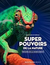 Georges Feterman - Super pouvoirs de la nature