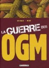 Couverture du livre La guerre des OGM - Mike  - Michal Le Galli