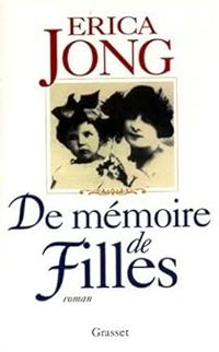 Erica Jong - De mémoire de filles