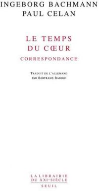 Couverture du livre Le temps du coeur : lettres - Paul Celan - Ingeborg Bachmann