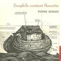 Pierre Senges - Zoophile contant fleurette