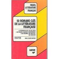 Couverture du livre 50 romans clés de la littérature française - Jean Claude Berton