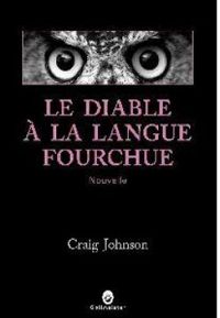 Couverture du livre Le diable à la langue fourchue - Craig Johnson