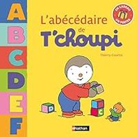 Thierry Courtin - L'abécédaire de T'choupi