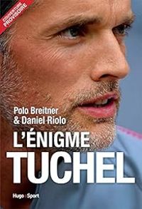 Couverture du livre L'énigme Tuchel - Daniel Riolo - Polo Breitner