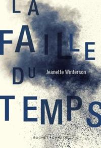 Jeanette Winterson - La Faille du temps